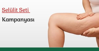  Selülit Seti Kampanyası 