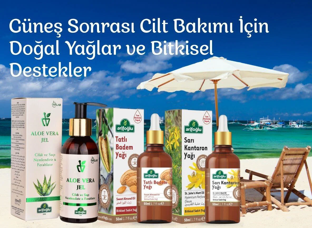 Güneş Sonrası Cilt Bakımı İçin Doğal Yağlar ve Bitkisel Destekler